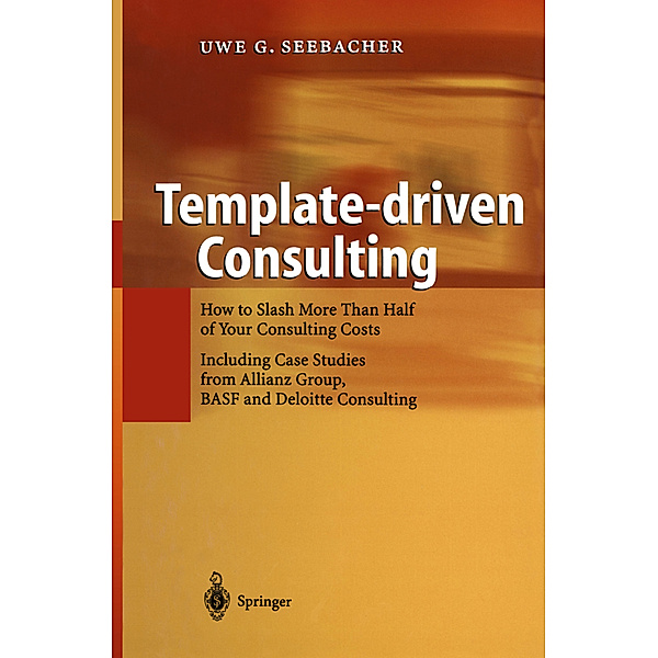 Template-driven Consulting, Uwe G. Seebacher