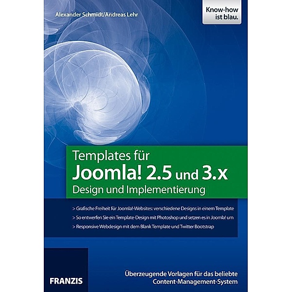 Templates für Joomla! 2.5 und 3.x / Web Programmierung, Andreas Lehr, Alexander Schmidt
