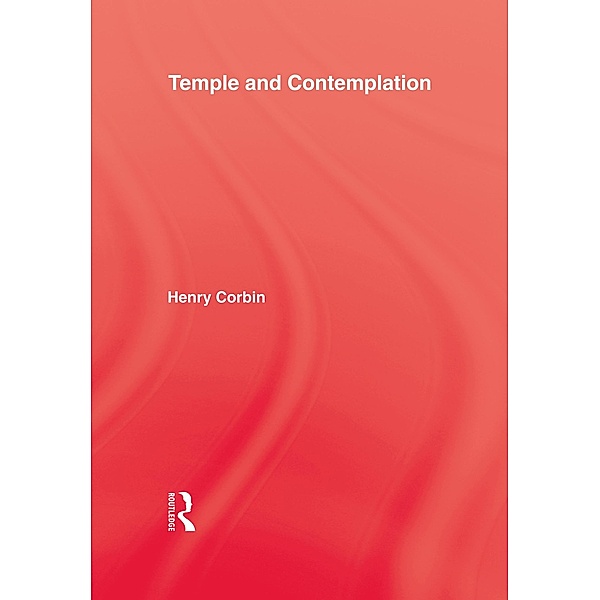 Temple & Contemplation, Henry Corbin