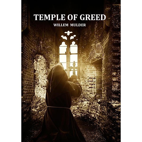 Temple of Greed, Willem Mulder