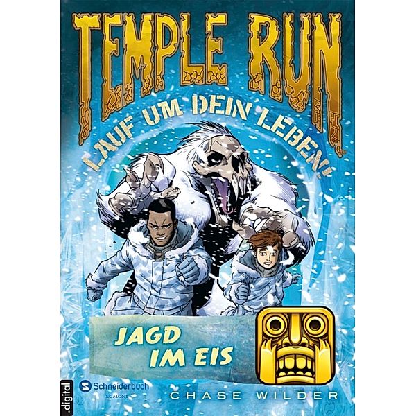 Temple Run - Lauf um dein Leben! Band 4: Jagd im Eis, Chase Wilder