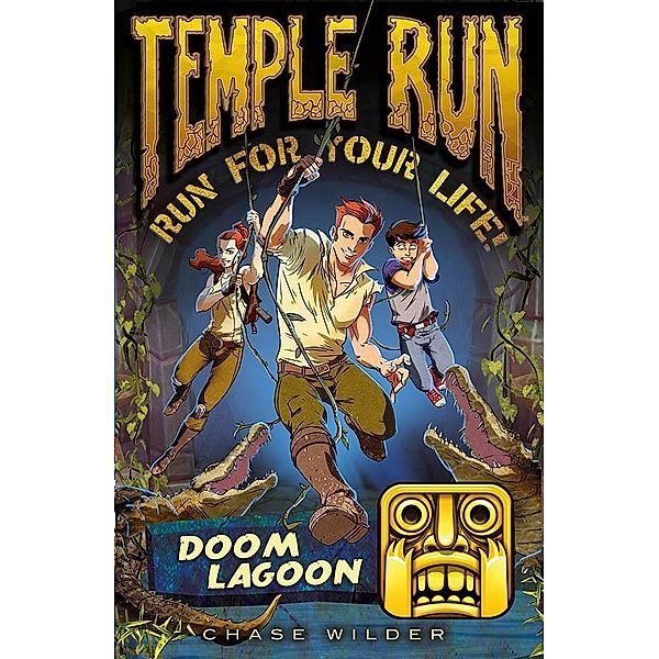 Temple Run: Run For Your Life!: Temple Run: Doom Lagoon, Chase Wilder