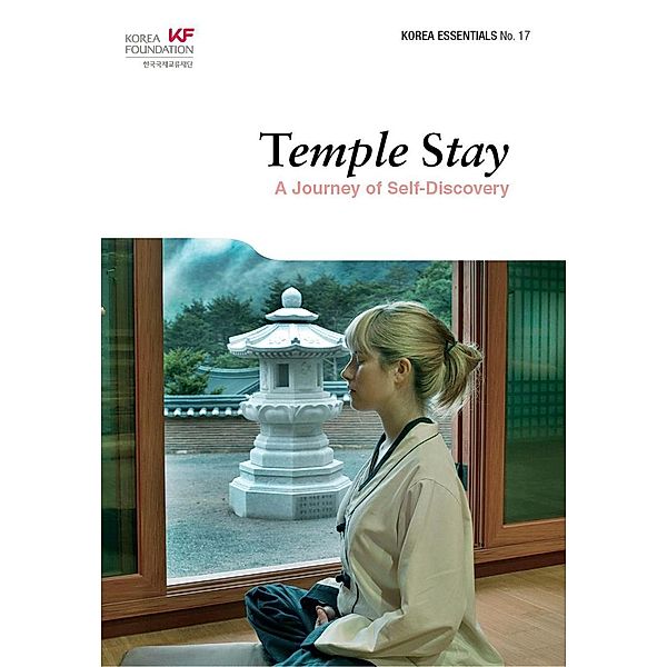 Temple Stay: A Journey of Self-Discovery (Korea Essentials, #17), Choi Ho-sung