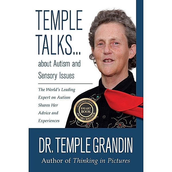 Temple Talks about Autism and Sensory Issues / Temple Talks about . . ., Temple Grandin