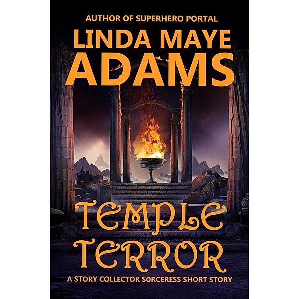 Temple Terror (The Story Collector Sorceress) / The Story Collector Sorceress, Linda Maye Adams