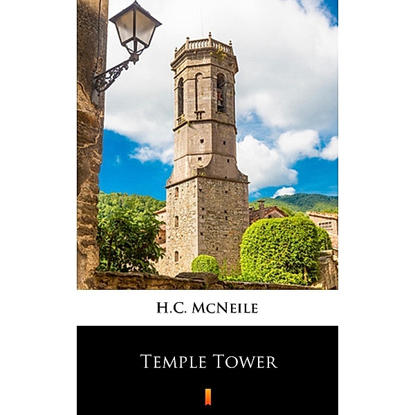 Temple Tower, H. C. McNeile