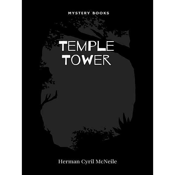 Temple Tower / Bulldog Drummond Bd.6, Herman Cyril McNeile