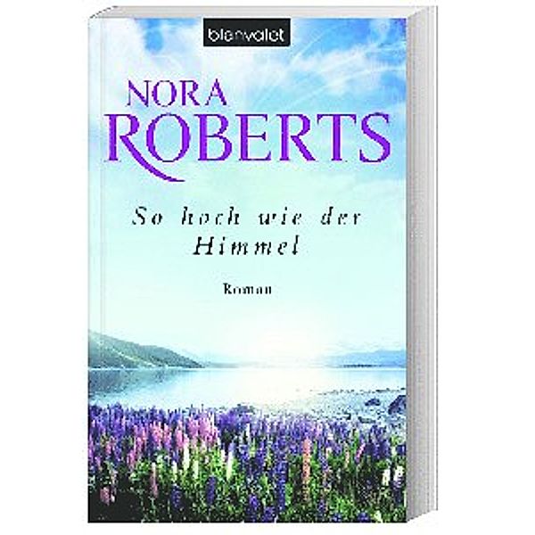 Templeton Trilogie Band 1: So hoch wie der Himmel, Nora Roberts