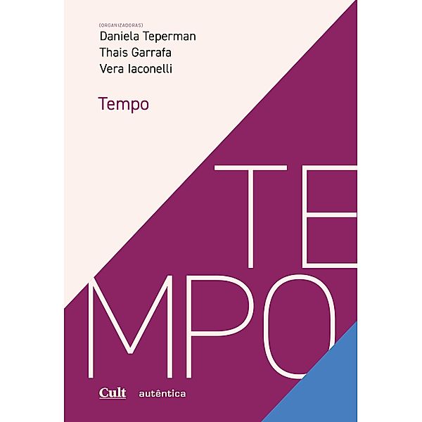 Tempo, Daniela Teperman, Thais Garrafa, Vera Iaconelli