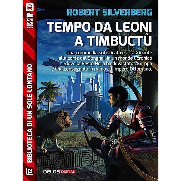 Tempo da leoni a Timbuctù / Biblioteca di un sole lontano, Robert Silverberg