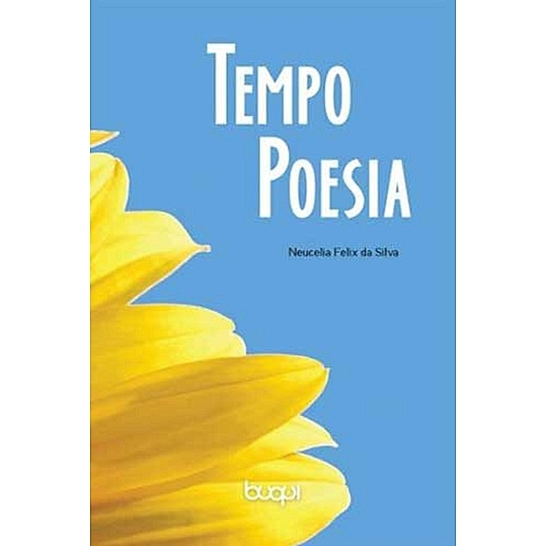 Tempo poesia, Neucelia Felix da Silva