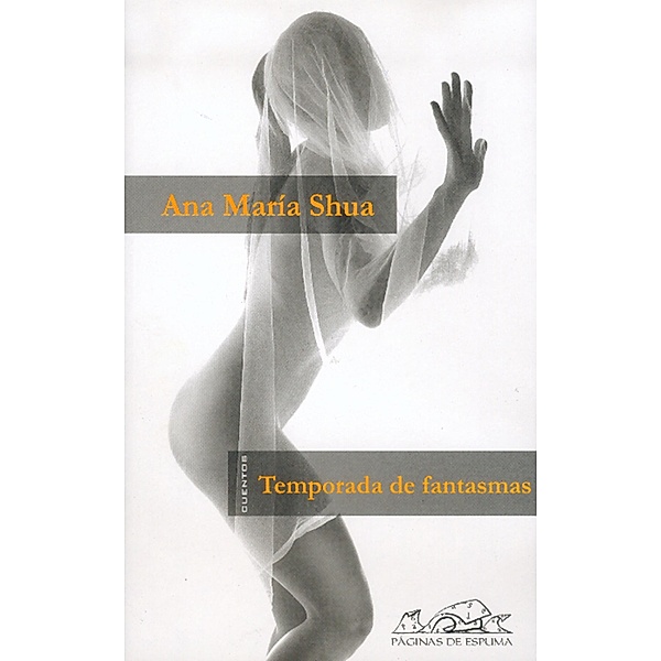 Temporada de fantasmas / Voces/ Literatura Bd.40, Ana María Shua