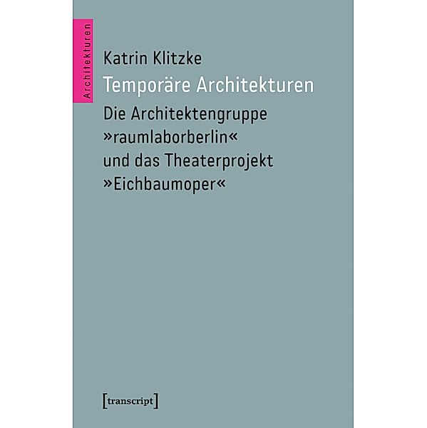 Temporäre Architekturen / Architekturen Bd.74, Katrin Klitzke