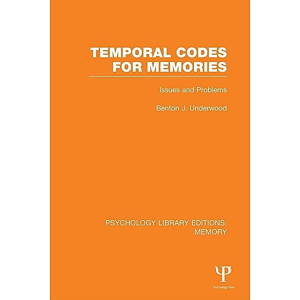 Temporal Codes for Memories (PLE: Memory), Benton Underwood