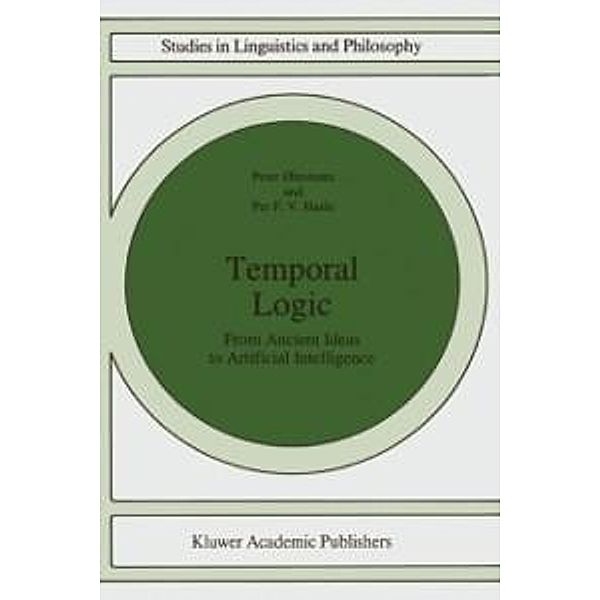 Temporal Logic / Studies in Linguistics and Philosophy Bd.57, Peter Øhrstrøm, Per Hasle
