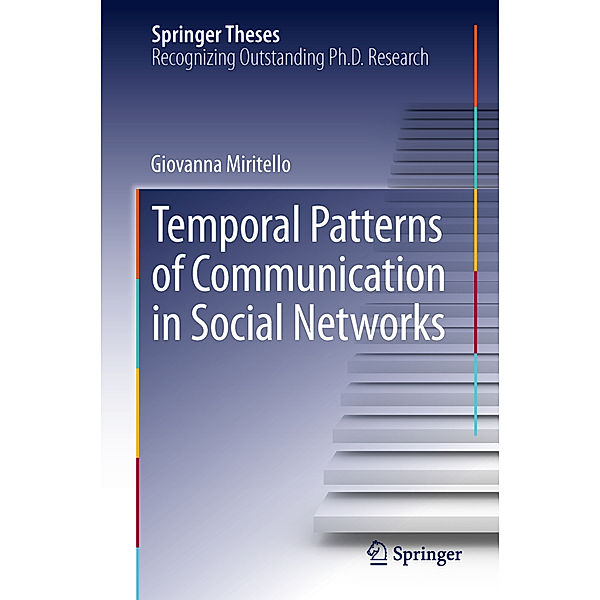 Temporal Patterns of Communication in Social Networks, Giovanna Miritello