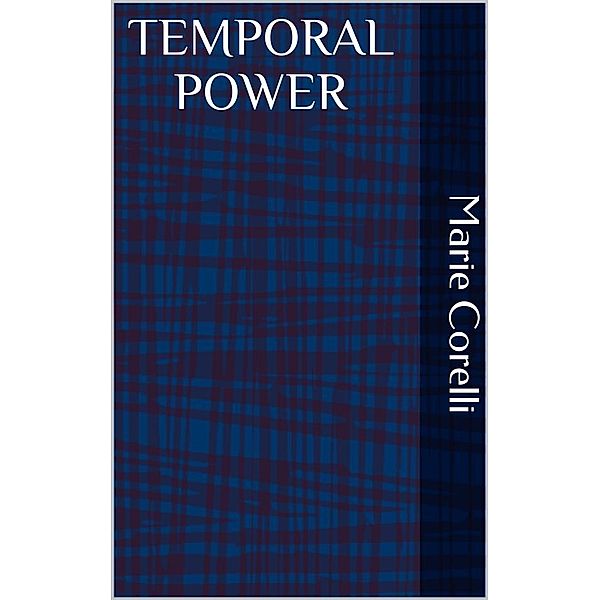 Temporal Power, Marie Corelli