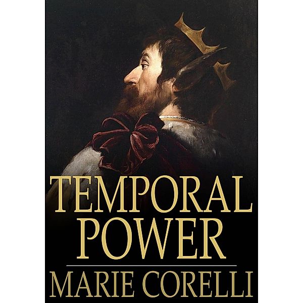 Temporal Power / The Floating Press, Marie Corelli