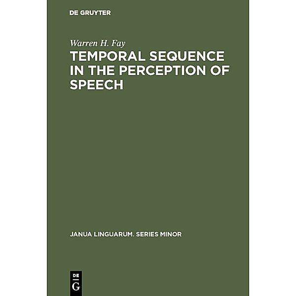 Temporal sequence in the perception of speech, Warren H. Fay