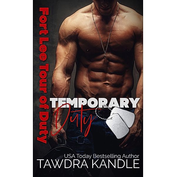 Temporary Duty (The Sexy Soldiers Series, #2) / The Sexy Soldiers Series, Tawdra Kandle