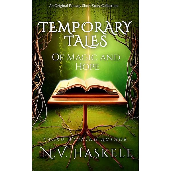 Temporary Tales of Magic and Hope, N. V. Haskell