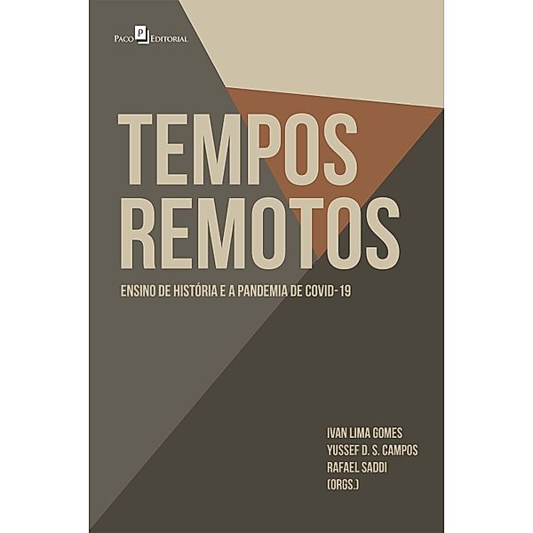 Tempos Remotos, Ivan Lima Gomes, Yussef D. S. Campos, Rafael Saddi