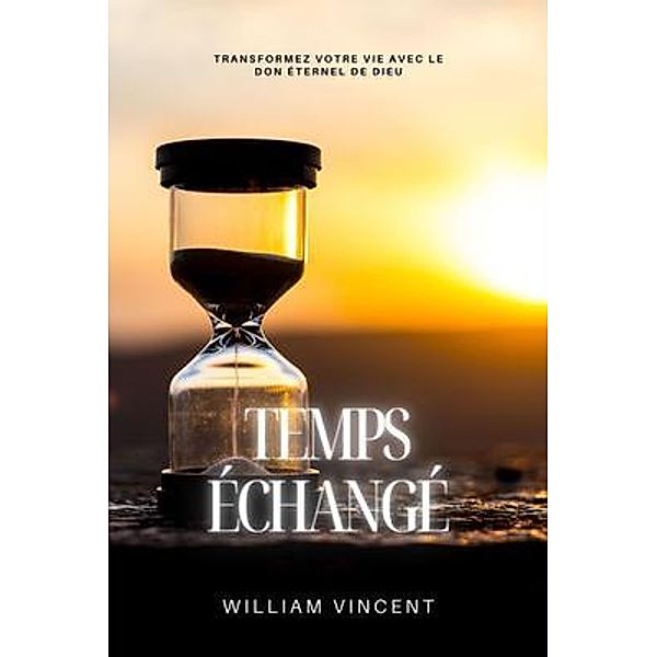 Temps échangé, William Vincent