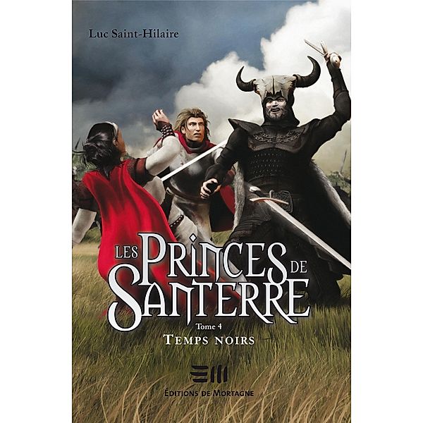 Temps noirs / Les Princes de Santerre, Saint-Hilaire Luc Saint-Hilaire