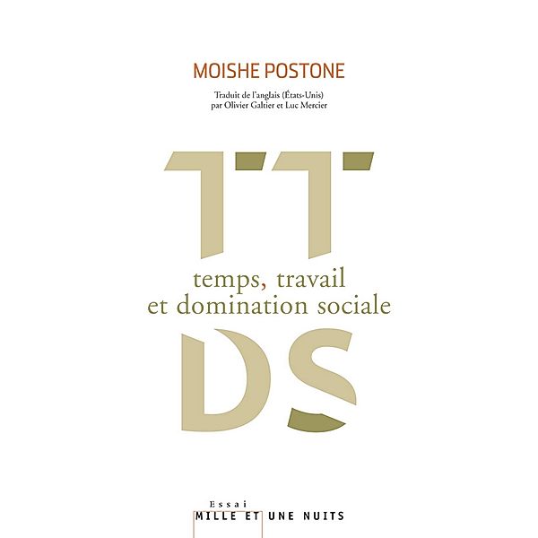 Temps, travail et domination sociale / Documents, Moishe Postone