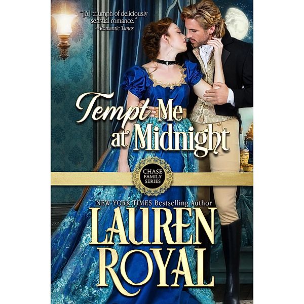 Tempt Me at Midnight (Chase Family Series: The Regency, #1) / Chase Family Series: The Regency, Lauren Royal