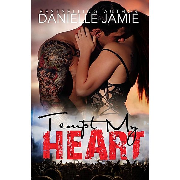 Tempt My Heart: A Brittan Novel (Tempt Series, #1), Danielle Jamie