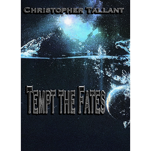 Tempt the Fates, Chris Tallant