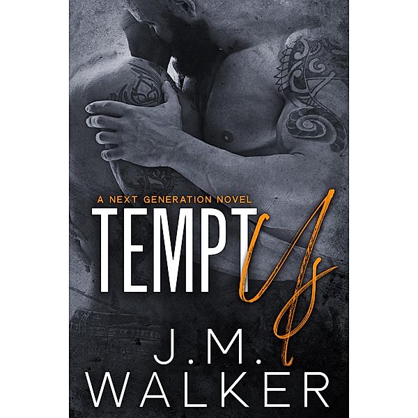 Tempt Us (Next Generation, #11) / Next Generation, J. M. Walker