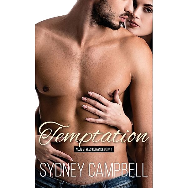 Temptation (Allie Styles Romance, #1) / Allie Styles Romance, Sydney Campbell