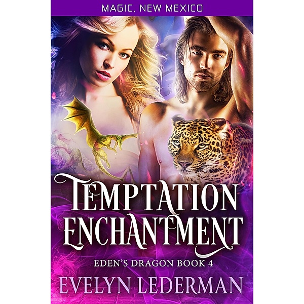 Temptation Enchantment: Eden's Dragon Book 4 (Magic, New Mexico, #57) / Magic, New Mexico, Evelyn Lederman