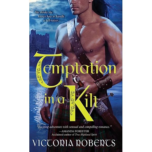 Temptation in a Kilt / Bad Boys of the Highlands Bd.1, Victoria Roberts