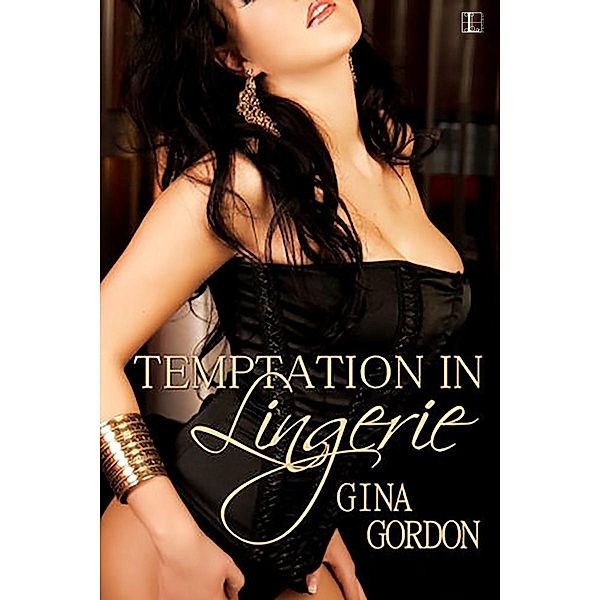 Temptation in Lingerie / Bare Naked Designs Bd.2, Gina Gordon