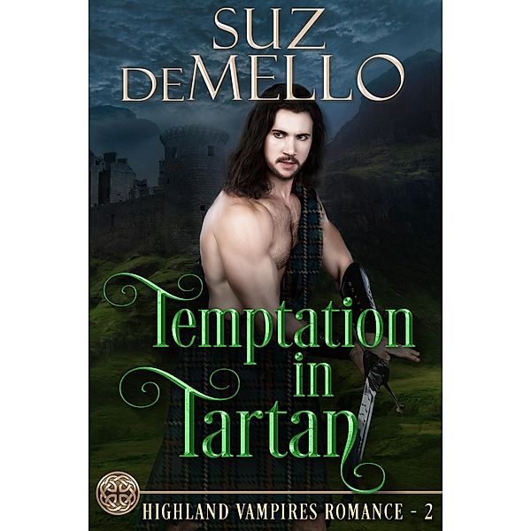 Temptation in Tartan: A Highland Vampires Romance, Suz Demello