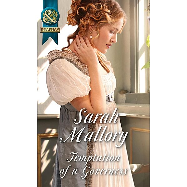 Temptation Of A Governess (Mills & Boon Historical) (The Infamous Arrandales, Book 2) / Mills & Boon Historical, Sarah Mallory
