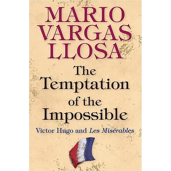 Temptation of the Impossible, Mario Vargas Llosa