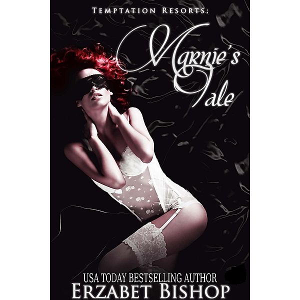 Temptation Resorts: Marnie’s Tale (Temptation Resorts, #1), Erzabet Bishop