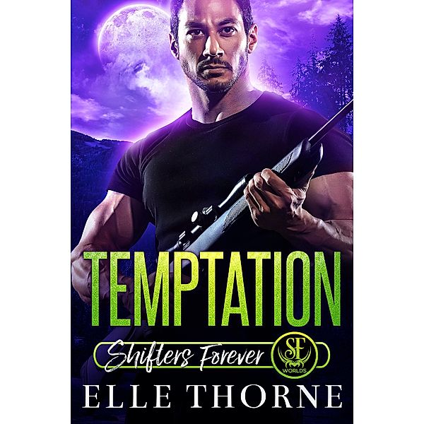 Temptation (Shifters Forever Worlds, #5) / Shifters Forever Worlds, Elle Thorne