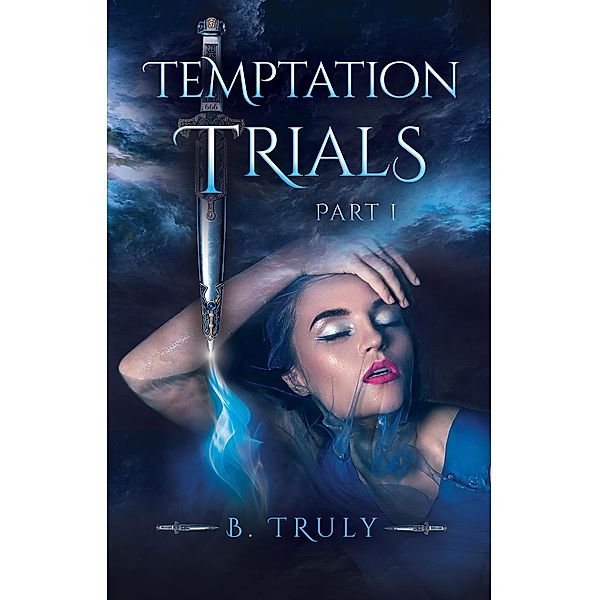 Temptation Trials Part I, B. Truly