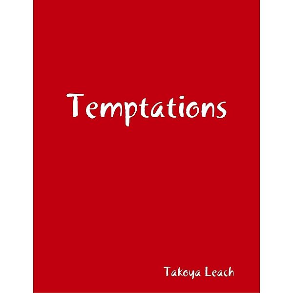 Temptations, Takoya Milhouse Leach