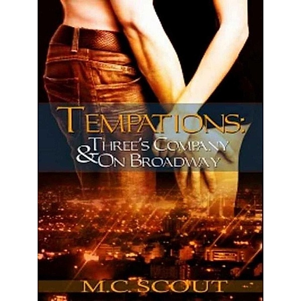Temptations: Three's Company & On Broadway, M C. Scout