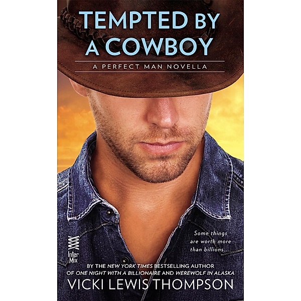 Tempted By a Cowboy (Novella) / The Perfect Man Bd.2, Vicki Lewis Thompson