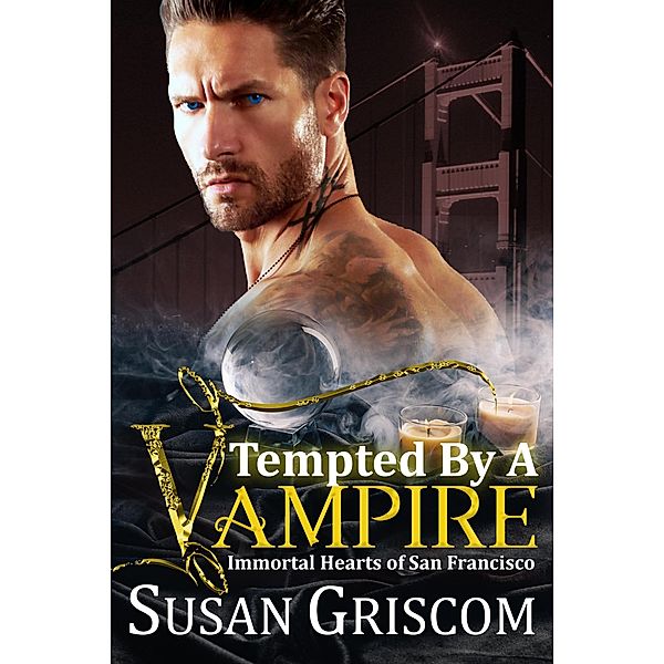 Tempted by a Vampire (Immortal Hearts of San Francisco, #1) / Immortal Hearts of San Francisco, Susan Griscom