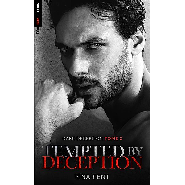 Tempted by deception (Dark Deception #2) / Dark Deception Bd.2, Rina Kent