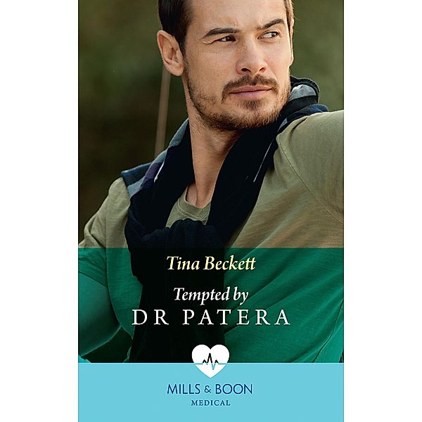 Tempted By Dr Patera (Hot Greek Docs, Book 2) (Mills & Boon Medical), Tina Beckett