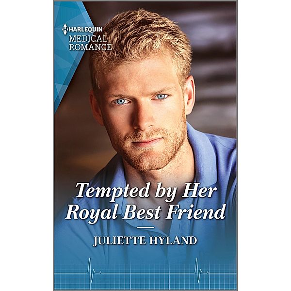 Tempted by Her Royal Best Friend, Juliette Hyland